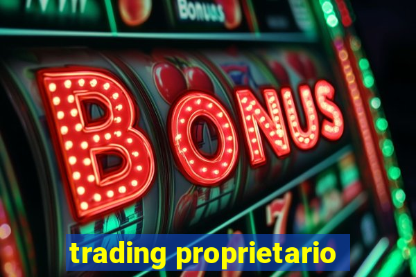 trading proprietario